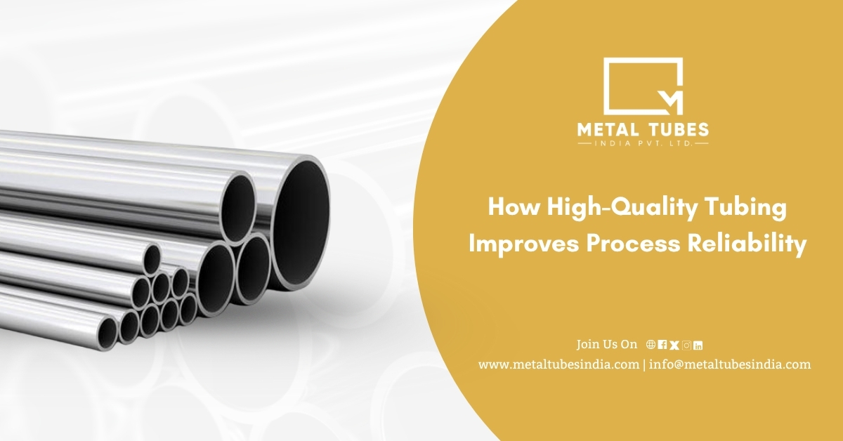How High-Quality Tubing Improves Process Reliability | Industrial Guide 2025
