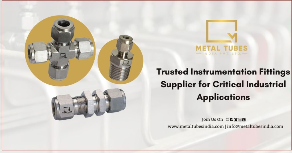 Trusted Instrumentation Fittings Supplier for Critical Industrial Applications