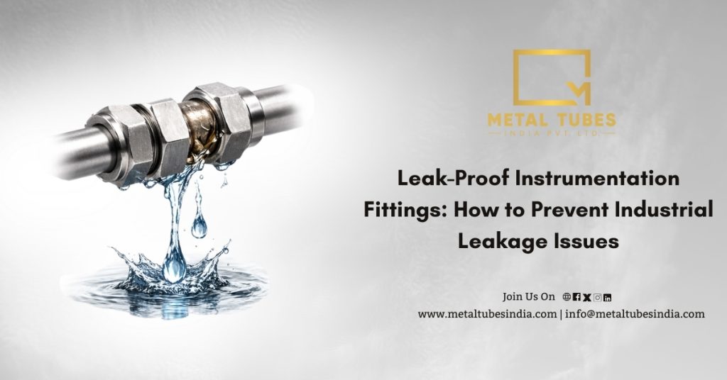Leak-Proof Instrumentation Fittings