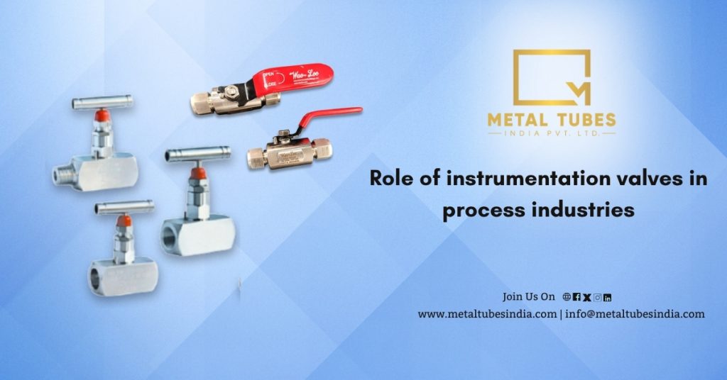 Role of instrumentation valves in process industries